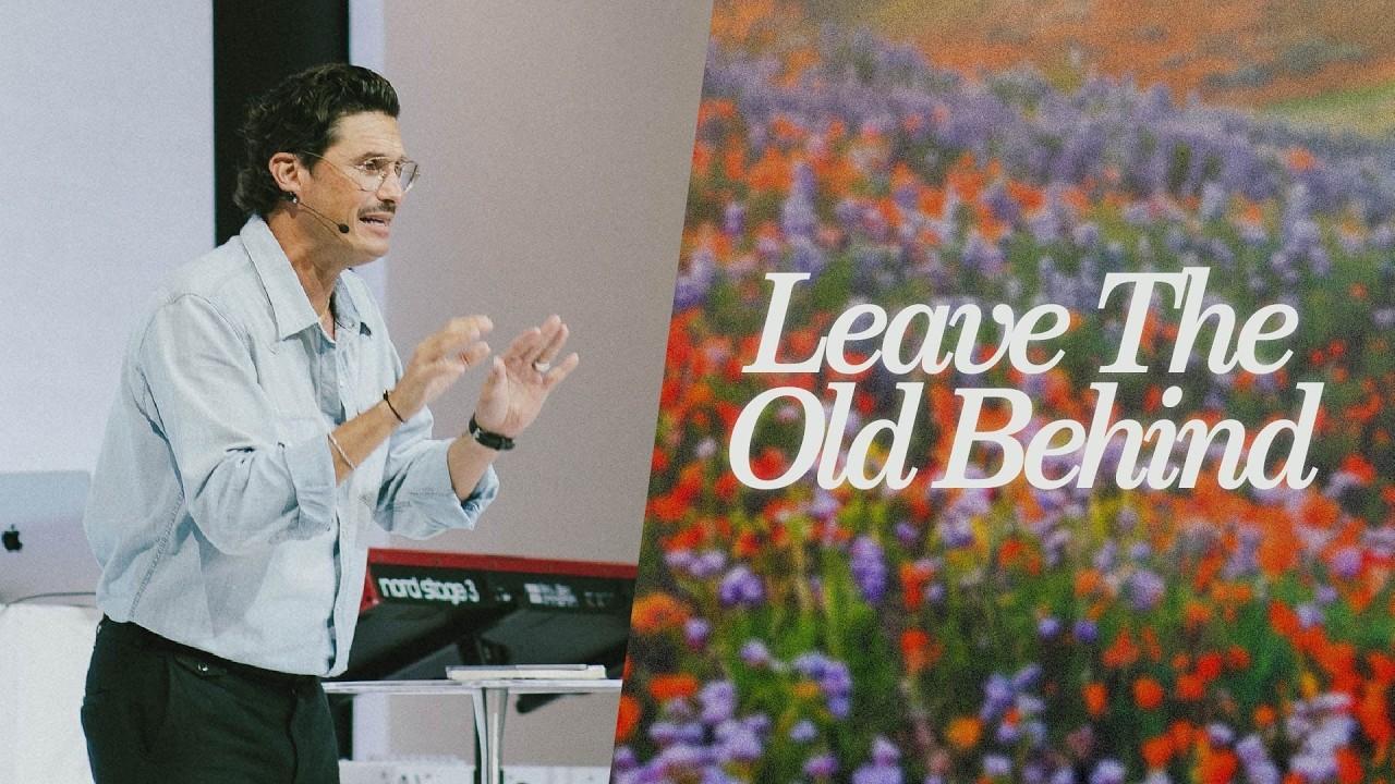 LEAVE THE OLD BEHIND: message thumbnail