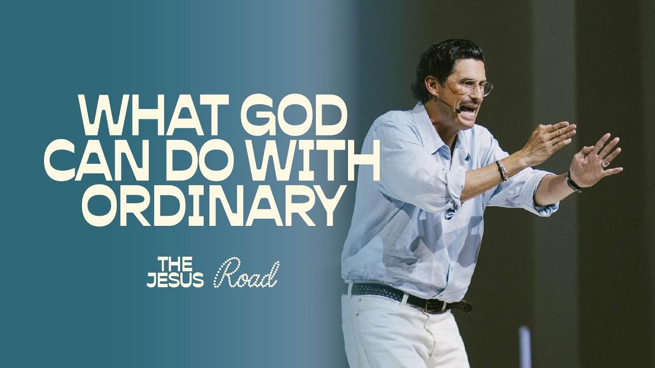 What God Can Do With Ordinary: message thumbnail