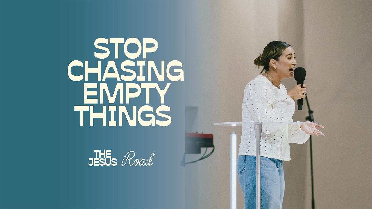 Stop Chasing Empty Things: message thumbnail