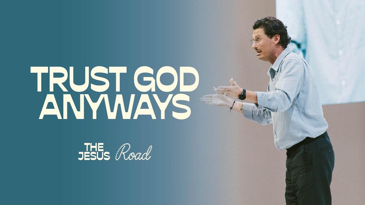 Trust God Anyways: message thumbnail